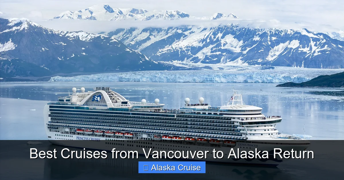 Best Cruises from Vancouver to Alaska Return