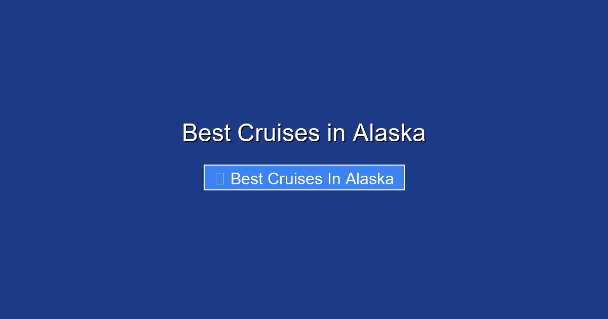 Best Cruises in Alaska