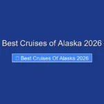Best Cruises of Alaska 2026