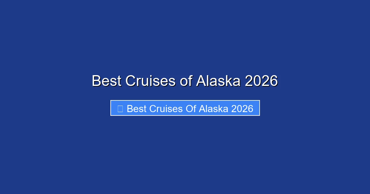 Best Cruises of Alaska 2026