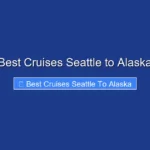 Best Cruises Seattle to Alaska