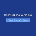 Best Cruises to Alaska