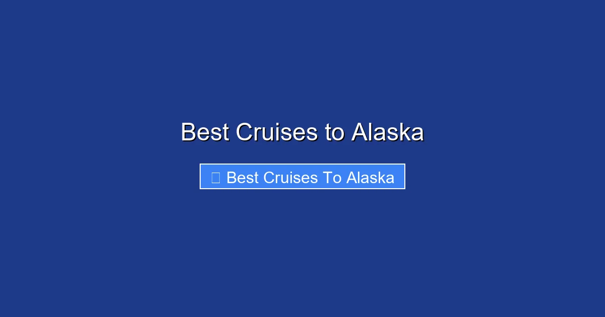 Best Cruises to Alaska