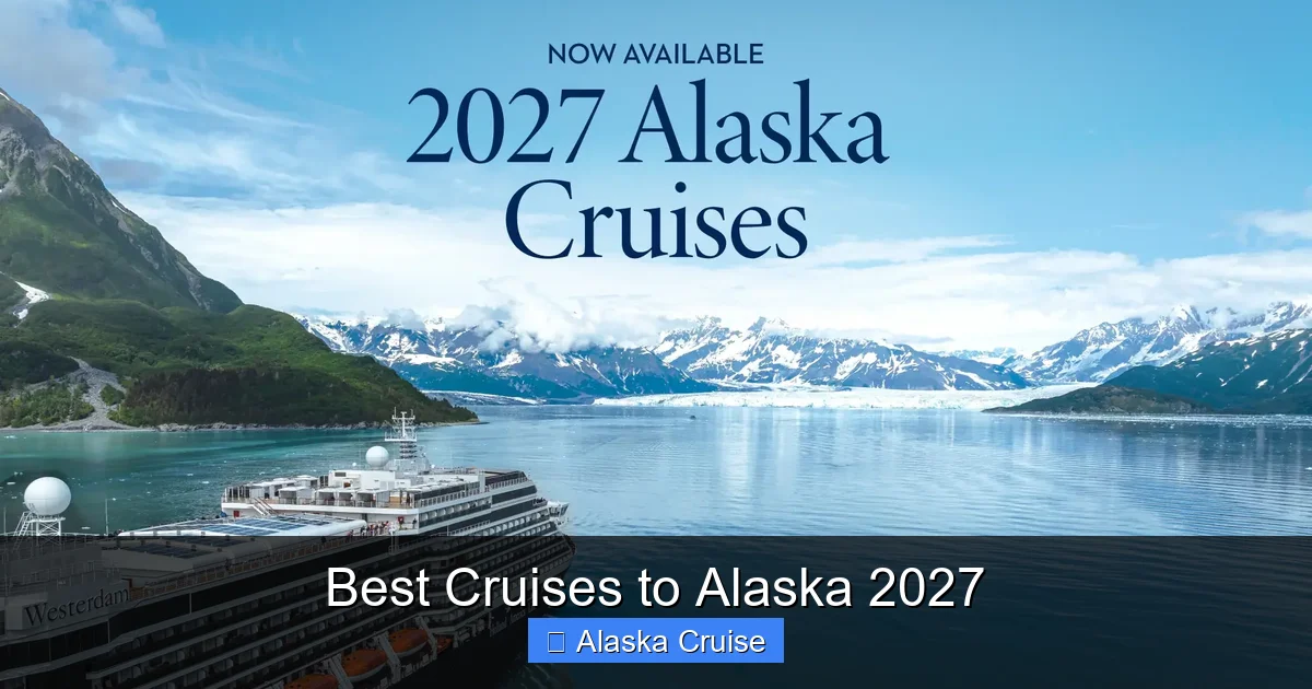Best Cruises to Alaska 2027