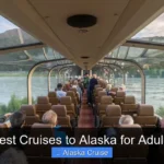 Best Cruises to Alaska for Adults