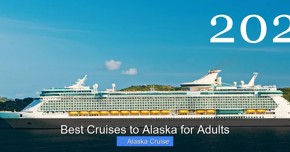 Best Cruises to Alaska for Adults