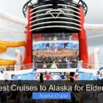 Best Cruises to Alaska for Elderly