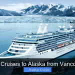 Best Cruises to Alaska from Vancouver