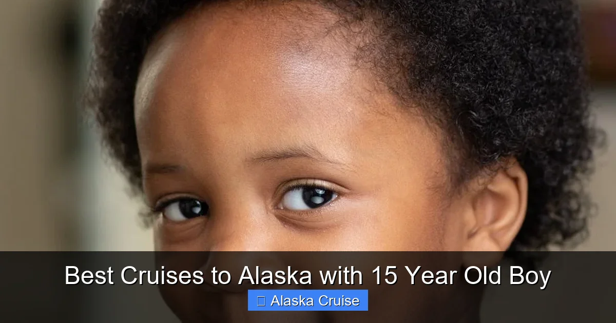 Best Cruises to Alaska with 15 Year Old Boy