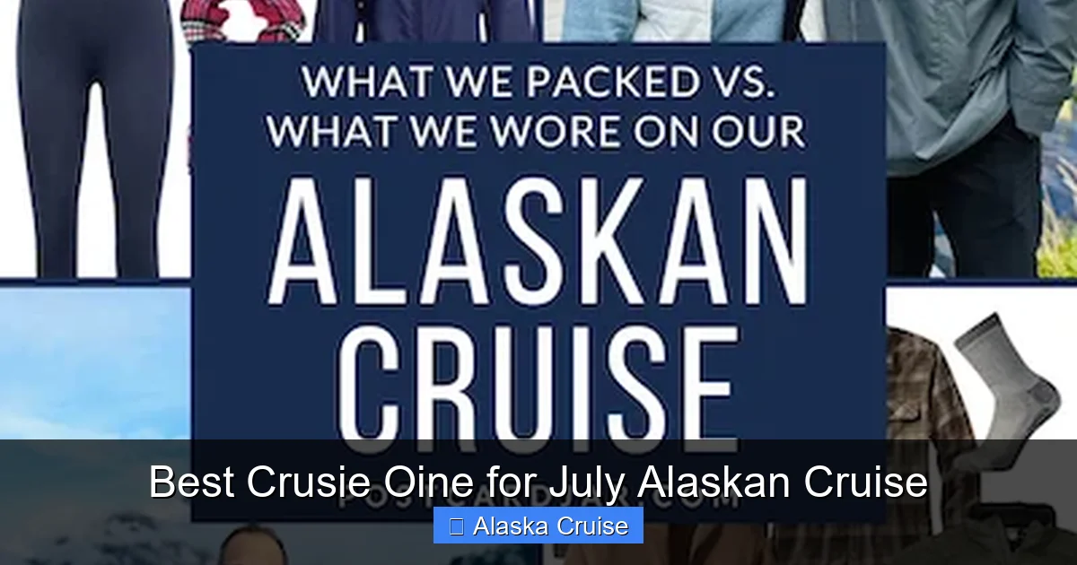 Best Crusie Oine for July Alaskan Cruise