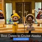 Best Dates to Cruise Alaska