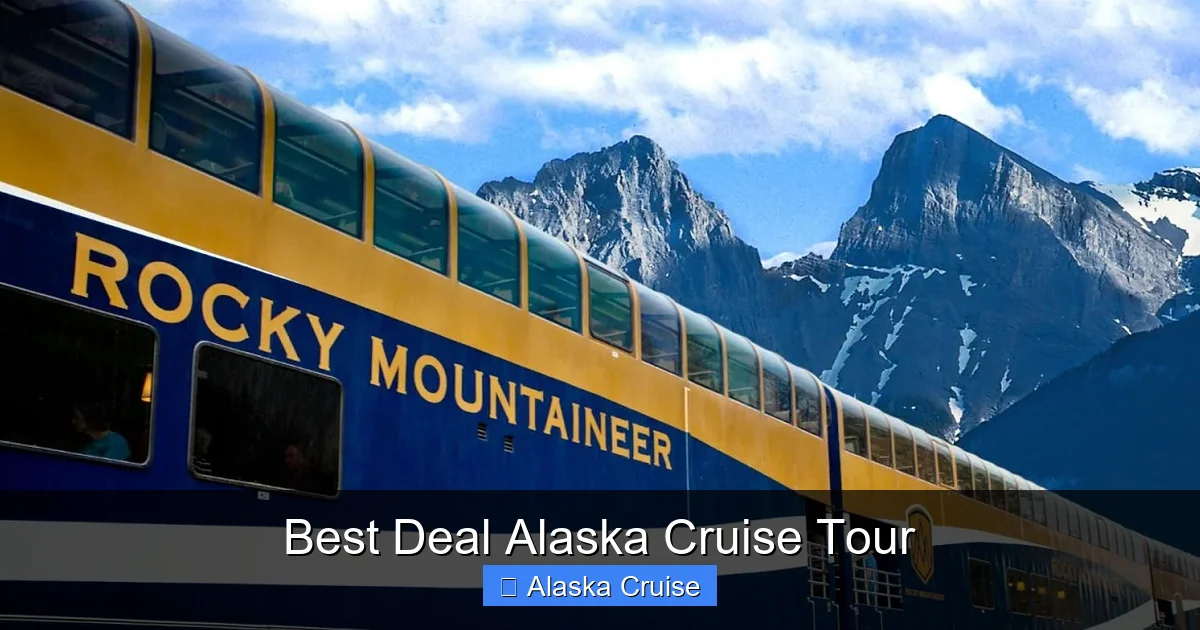 Best Deal Alaska Cruise Tour