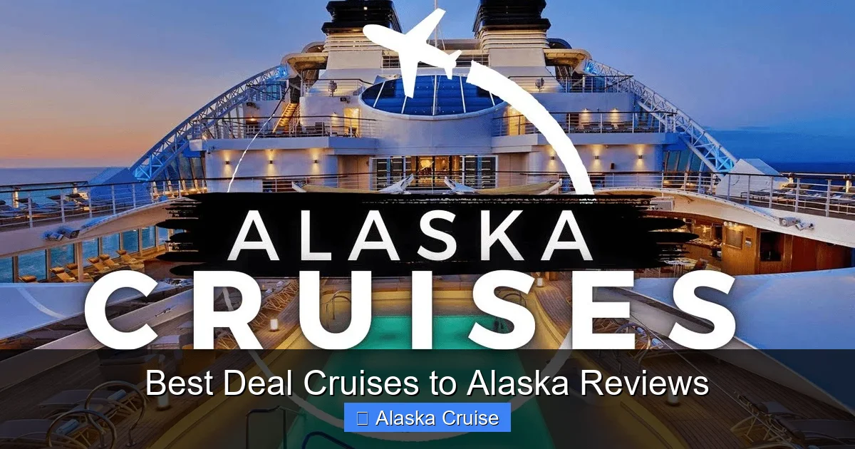 Best Deal Cruises to Alaska Reviews