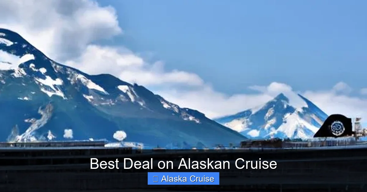 Best Deal on Alaskan Cruise