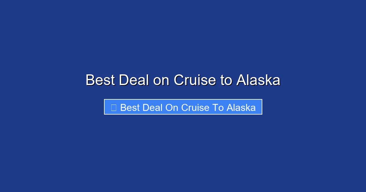 Best Deal on Cruise to Alaska
