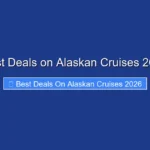 Best Deals on Alaskan Cruises 2026