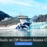 Best Deals on Off Season Alaska Cruises