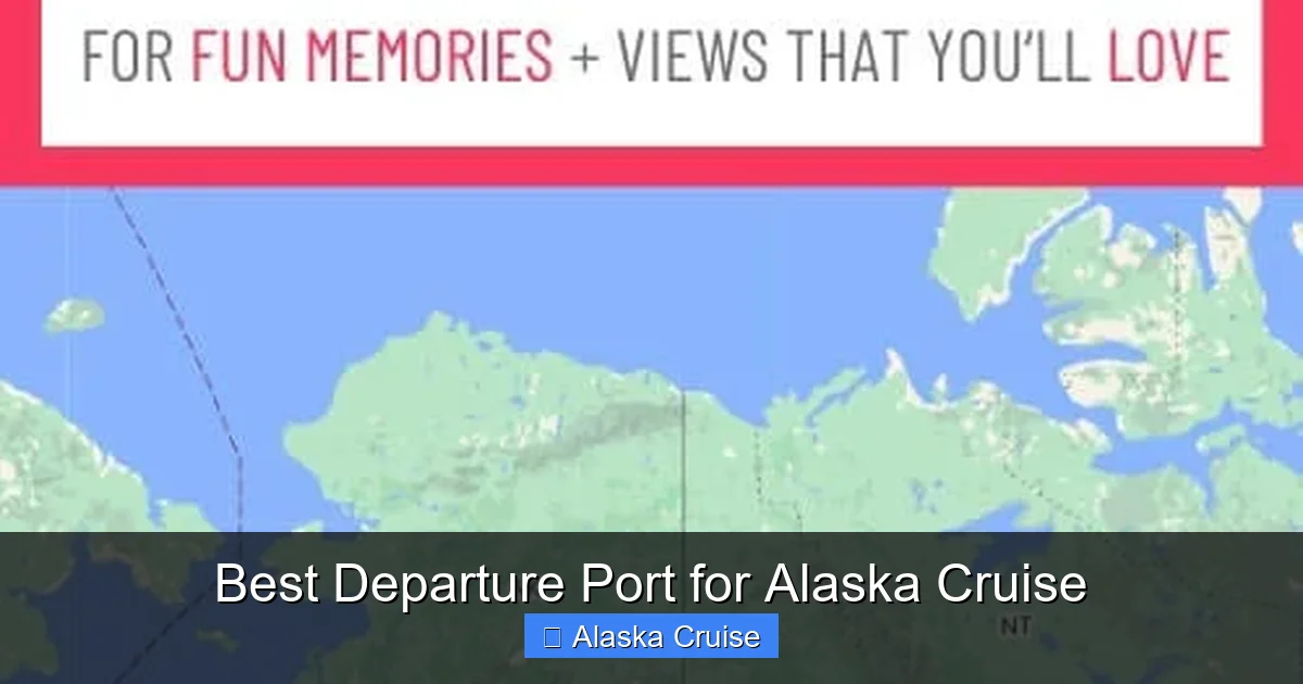Best Departure Port for Alaska Cruise