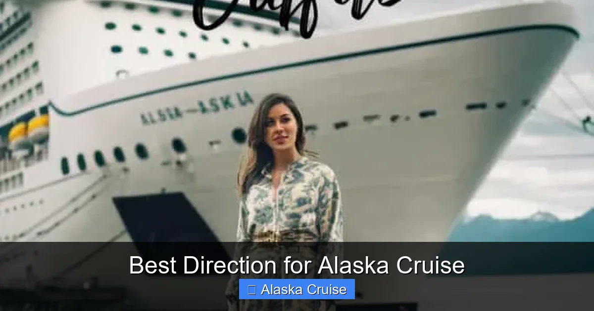 Best Direction for Alaska Cruise