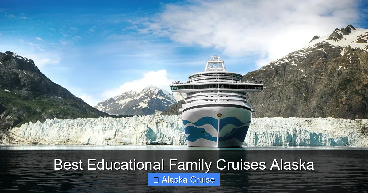 Best Educational Family Cruises Alaska