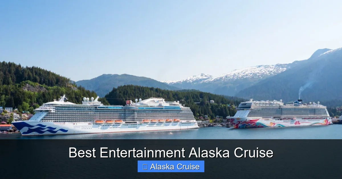 Best Entertainment Alaska Cruise