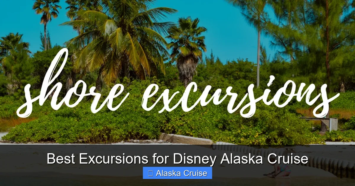 Best Excursions for Disney Alaska Cruise