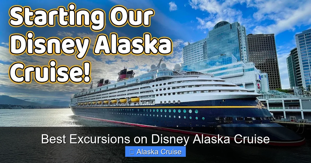 Best Excursions on Disney Alaska Cruise