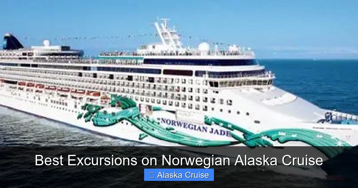 Best Excursions on Norwegian Alaska Cruise