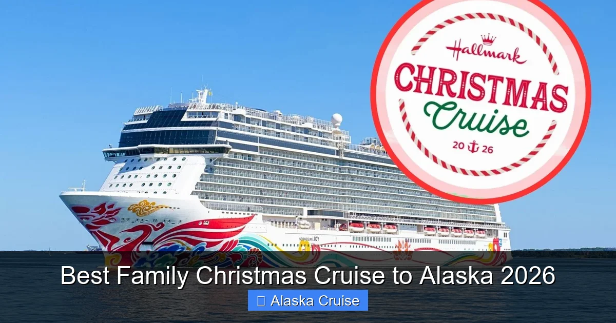 Best Family Christmas Cruise to Alaska 2026