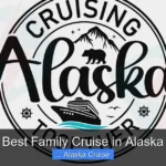 Best Family Cruise in Alaska