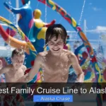 Best Family Cruise Line to Alaska
