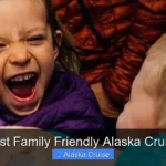 Best Family Friendly Alaska Cruise