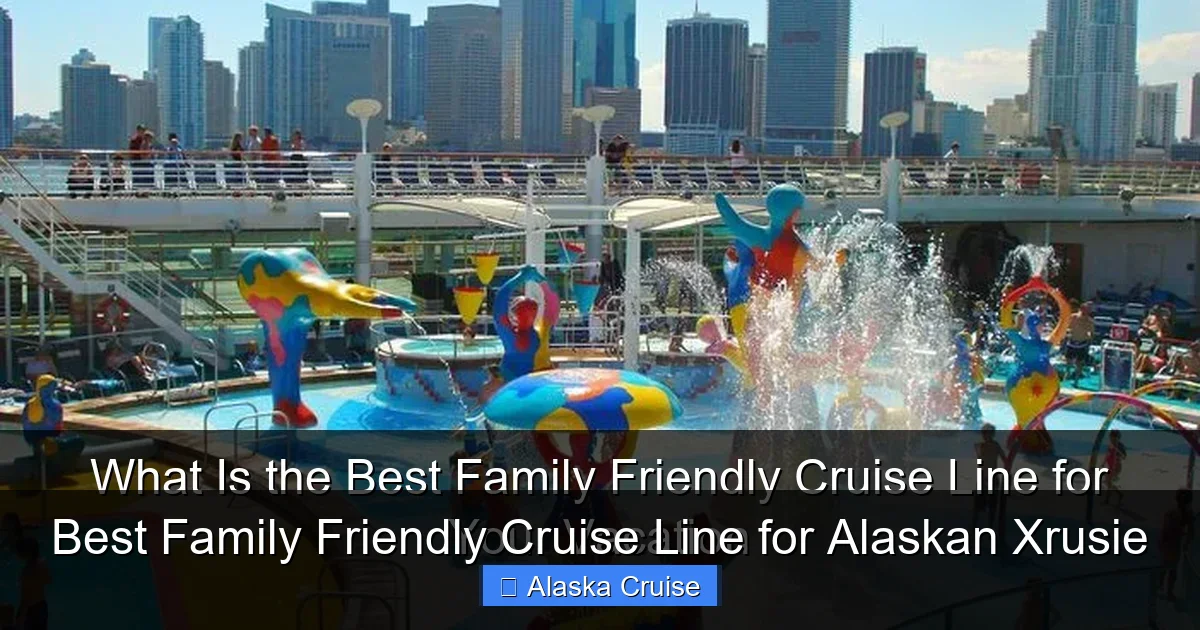 Best Family Friendly Cruise Line for Alaskan Xrusie