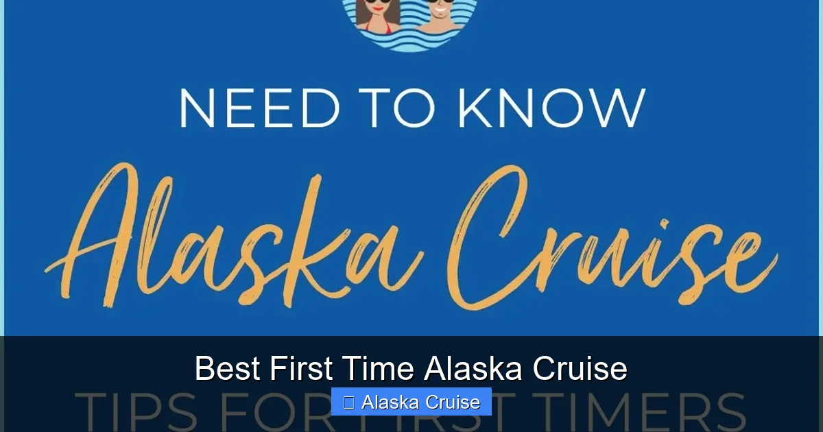 Best First Time Alaska Cruise