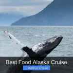 Best Food Alaska Cruise