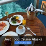 Best Food Cruise Alaska