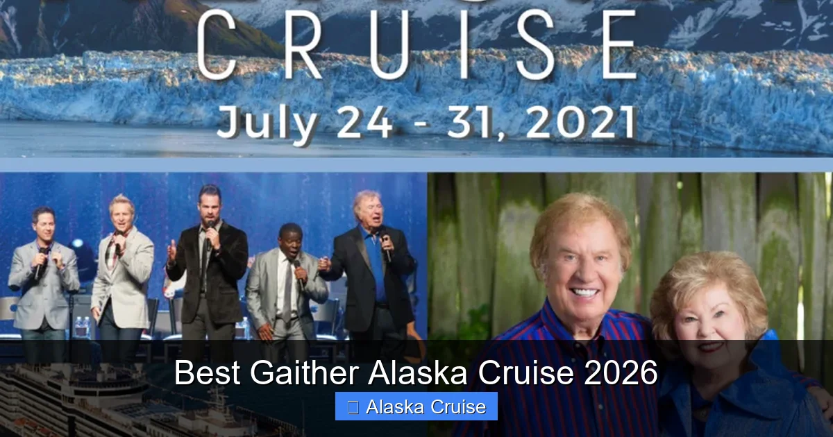 Best Gaither Alaska Cruise 2026