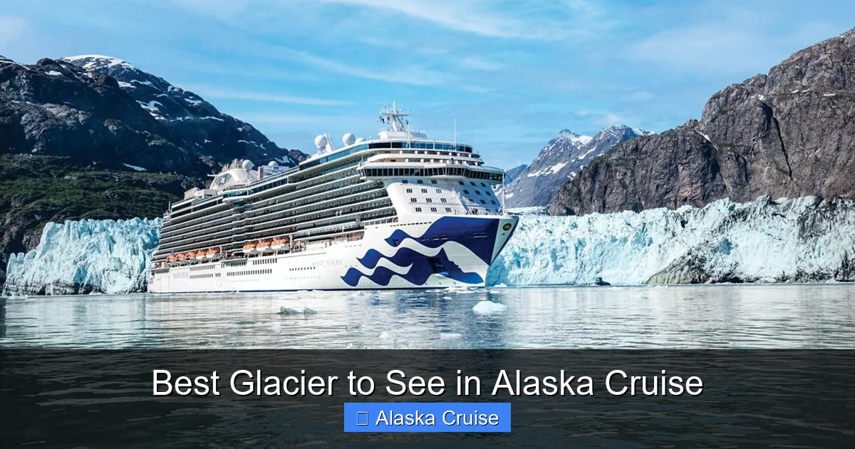 Best Glacier to See in Alaska Cruise