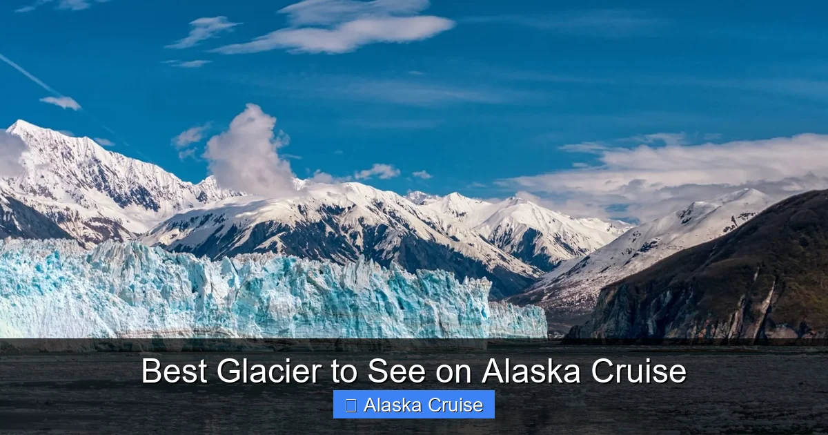 Best Glacier to See on Alaska Cruise