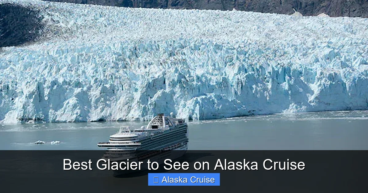 Best Glacier to See on Alaska Cruise