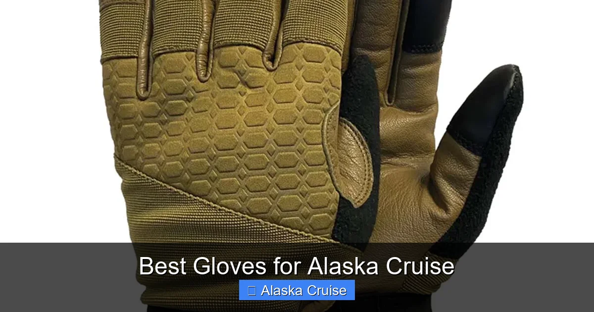 Best Gloves for Alaska Cruise