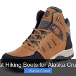 Best Hiking Boots for Alaska Cruise