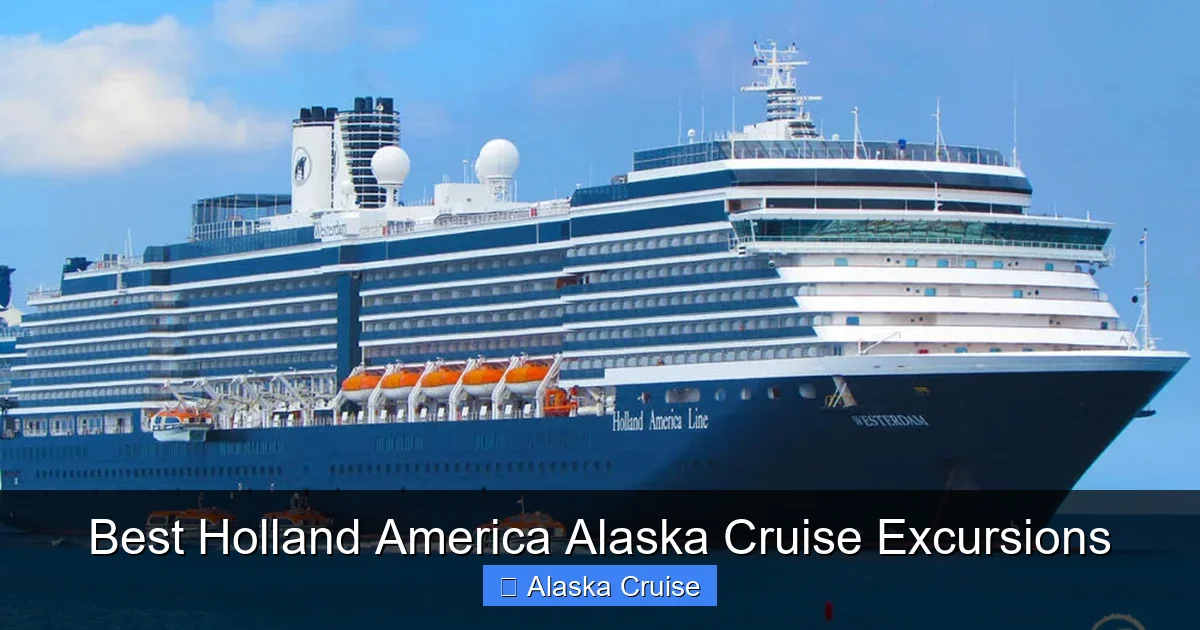 Best Holland America Alaska Cruise Excursions