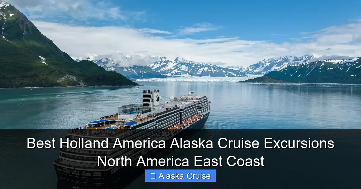 Best Holland America Alaska Cruise Excursions North America East Coast