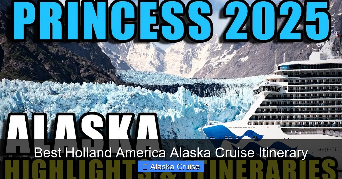 Best Holland America Alaska Cruise Itinerary