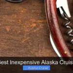 Best Inexpensive Alaska Cruise