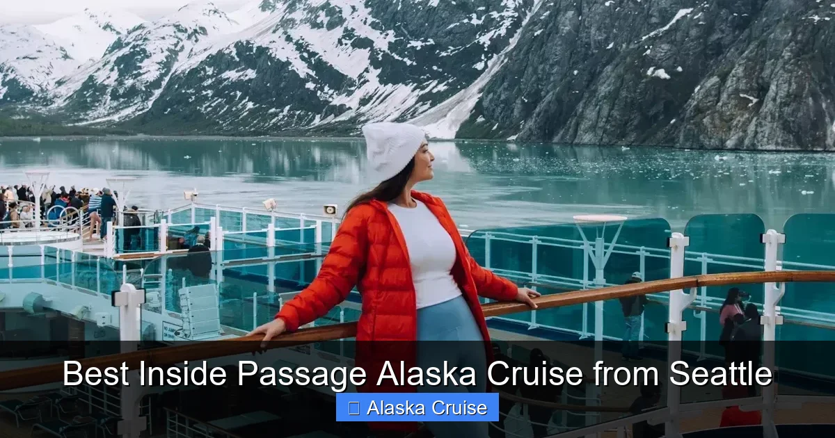 Best Inside Passage Alaska Cruise from Seattle