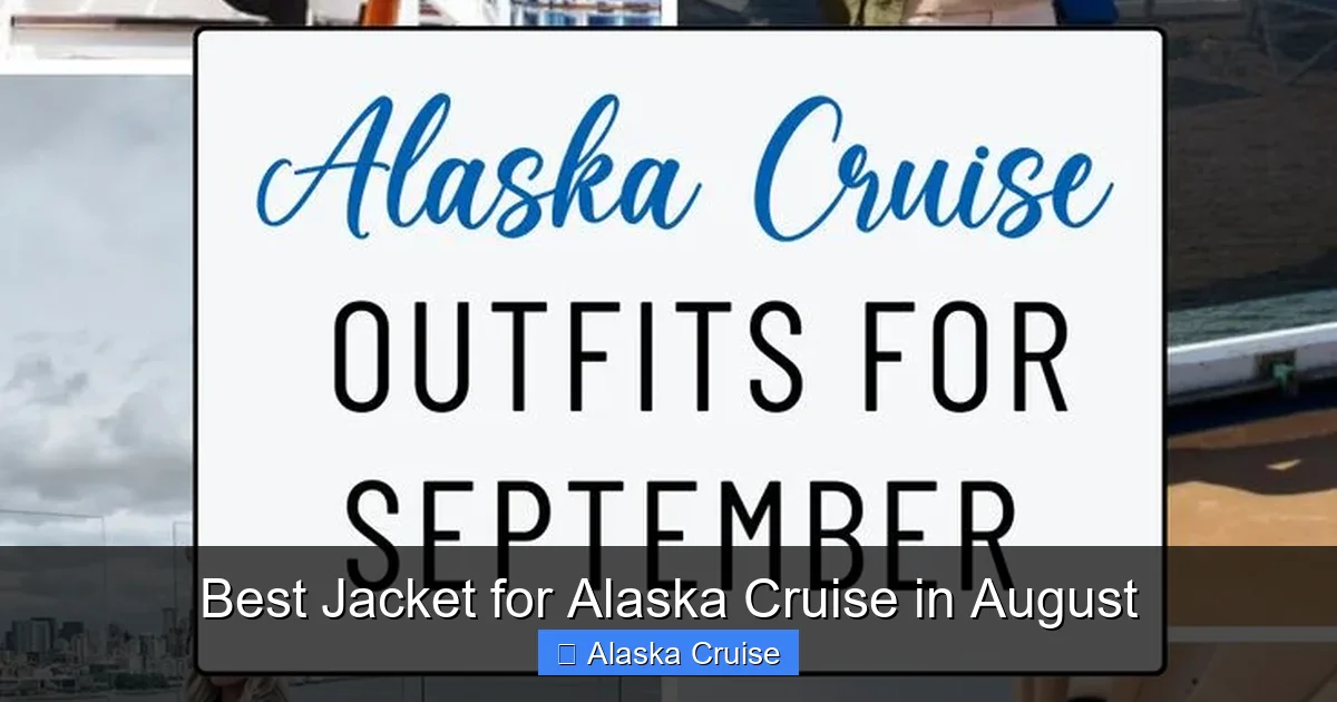 Best Jacket for Alaska Cruise in August