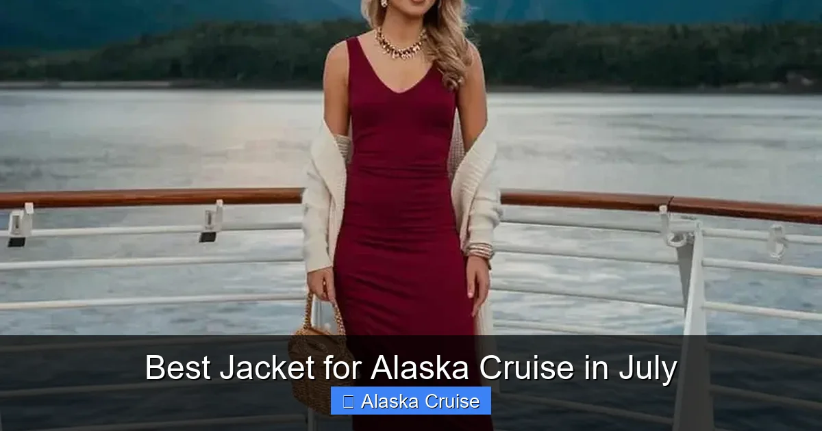 Best Jacket for Alaska Cruise in July