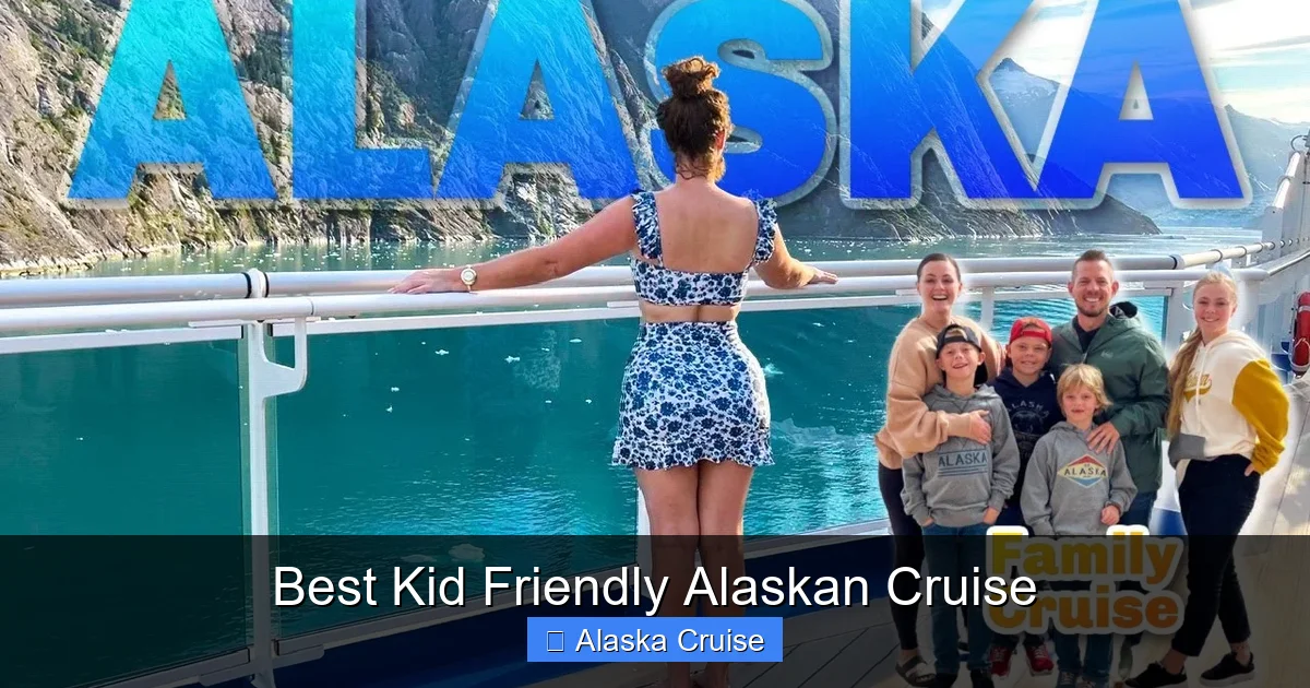 Best Kid Friendly Alaskan Cruise